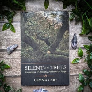 Silent As the Trees- Devonshire Witchcraft, Folklore & Magic