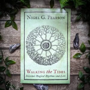 Walking the Tides- Seasonal Magical Rhythms and Lore